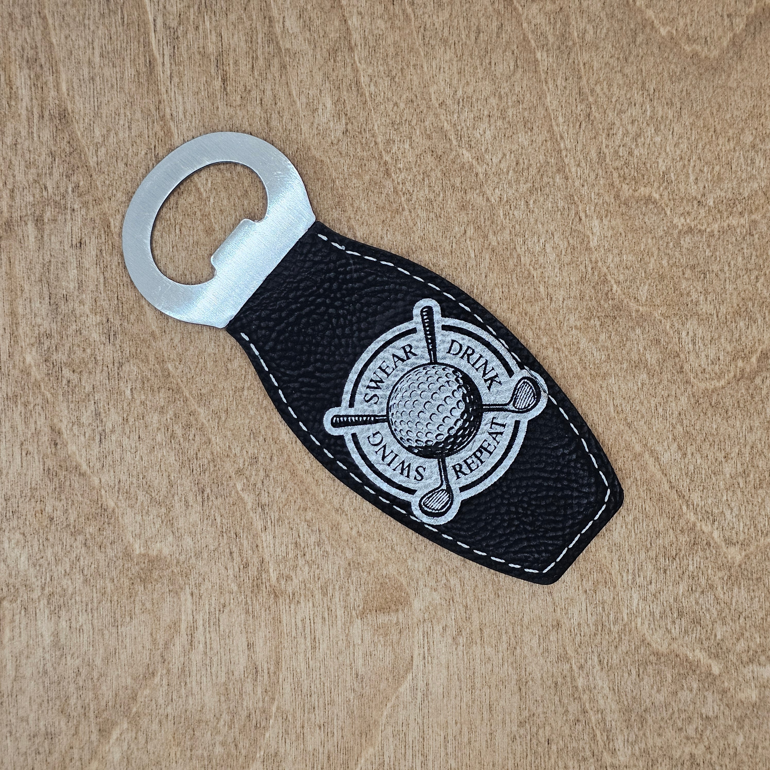 "Swing, Swear, Drink, Repeat" - Magnetic Bottle Opener