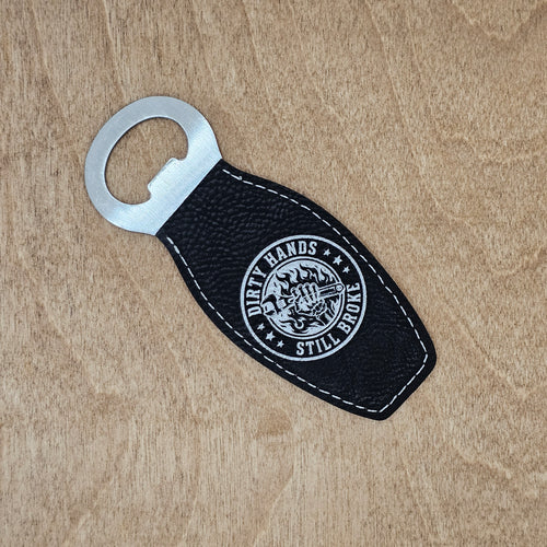 "Dirty Hands Still Broke" - Magnetic Bottle Opener