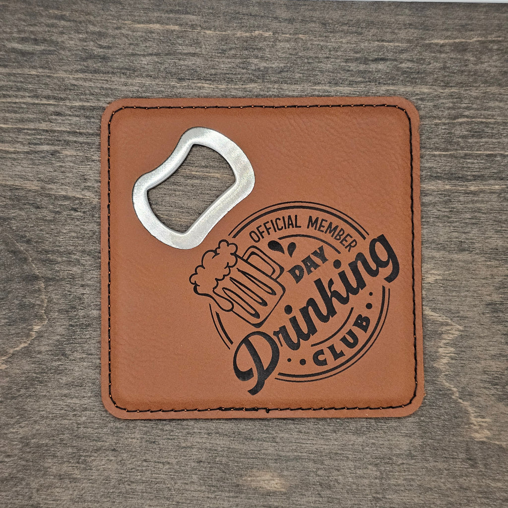 "Day Drinking Club" - Leatherette Bottle Opener Coaster