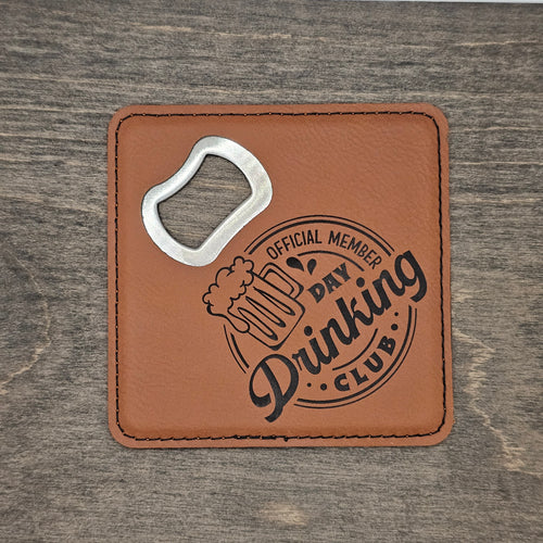 "Day Drinking Club" - Leatherette Bottle Opener Coaster