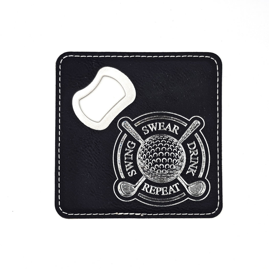 "Swing, Swear, Drink, Repeat" - Leatherette Bottle Opener Coaster