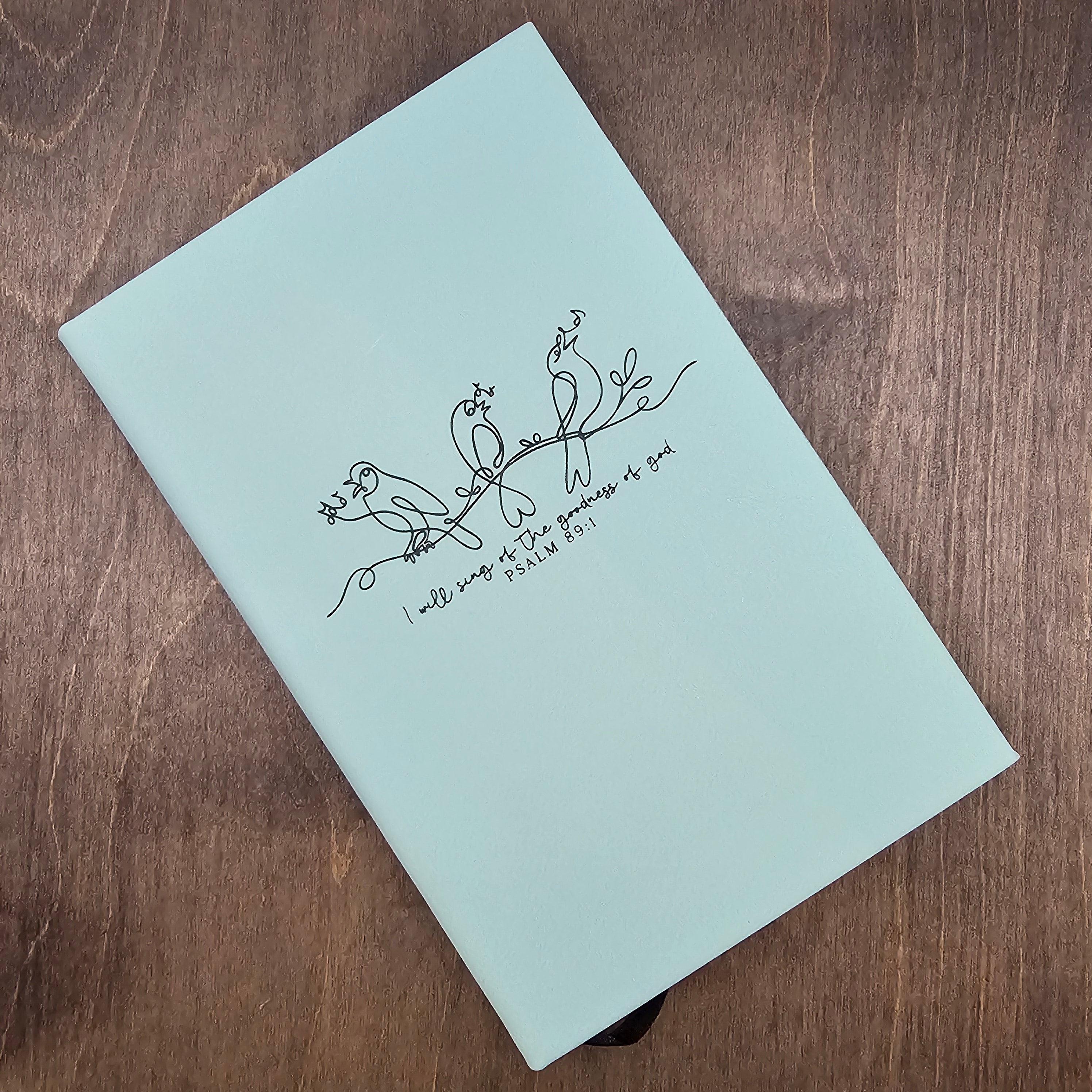 "I Will Sing" Psalm 89:1 - Leatherette Journal