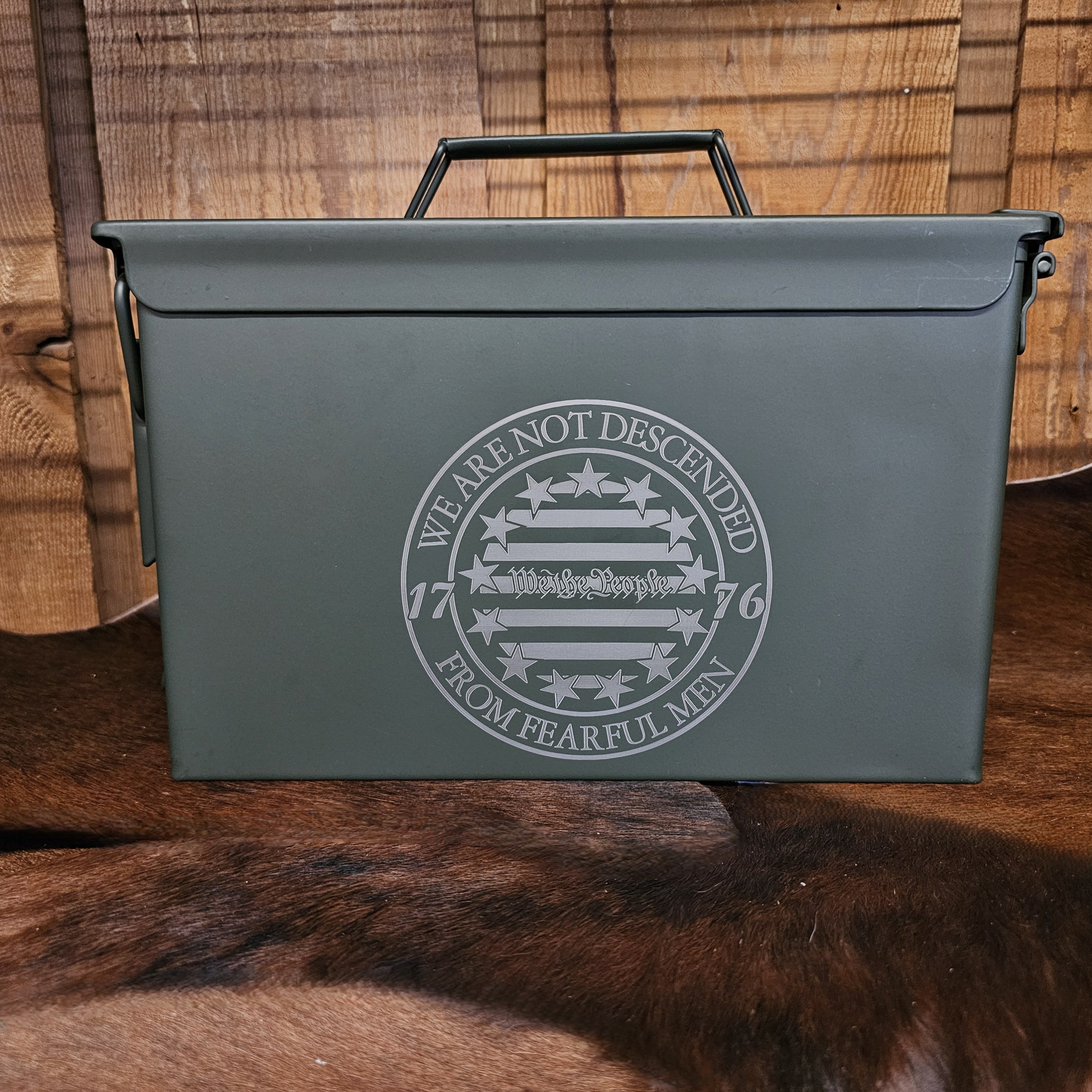 "We Are Not Descended From Fearful Men" - Engraved .50 Cal Ammo Can